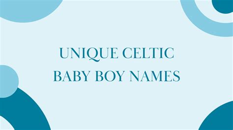 100 Unique Celtic Baby Boy Names