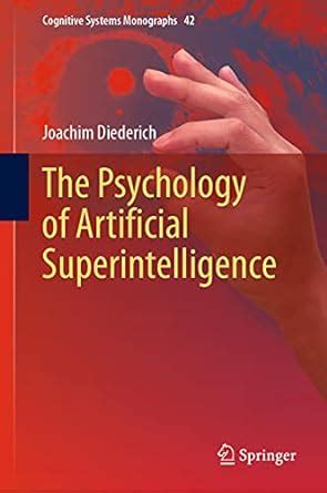 Buy The Psychology of Artificial Superintelligence: 42 (Cognitive ...