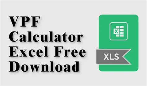 VPF Calculator Excel Free Download: Easily Calculate Your Provident ...