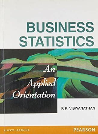 BUSINESS STATISTICS: AN APPLIED ORIENTATION : Vishwanathan: Amazon.in ...