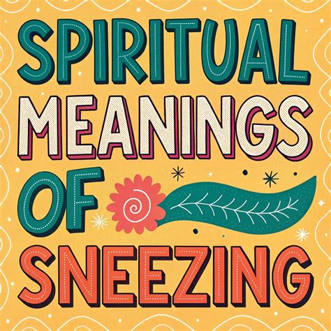 11 Spiritual Meanings Of Sneezing: Hidden Messages & Signs