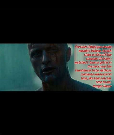 Rutger Hauer Blade Runner Quotes