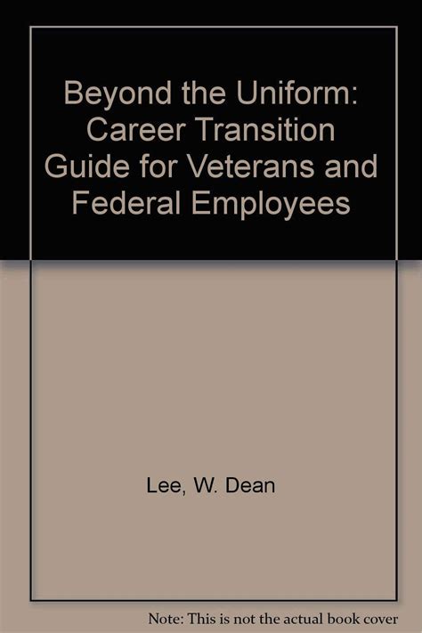 Beyond the Uniform: A Career Transition Guide for Veterans and Federal ...
