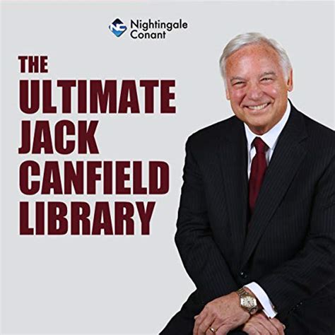 The Ultimate Jack Canfield Library: Create the Life You Desire (Audio ...