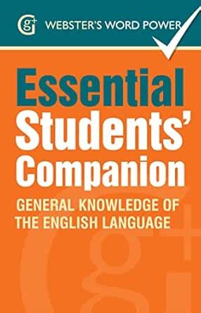 Webster's Word Power Essential Students' Companion: General Knowledge ...