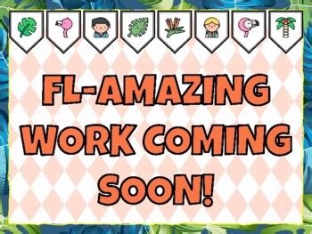 FL-AMAZING WORK COMING SOON! Flamingo Bulletin Board worksheet by Swati ...