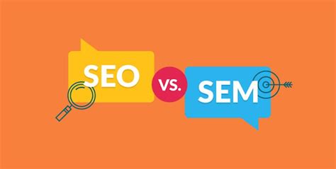 SEM vs. SEO: What
