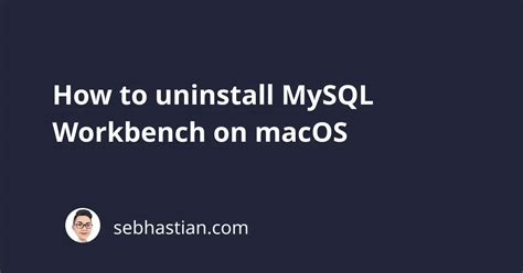 Image result for How to Uninstall MySQL Workbench Windows 1.0