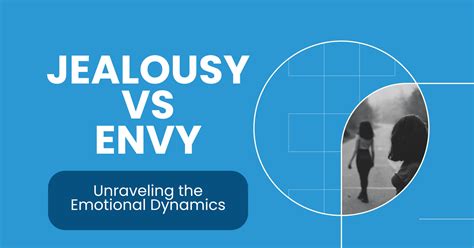 Jealousy vs Envy: Understanding the Emotional Differences