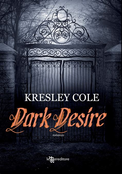 Anteprima: "Dark Desire" di Kresley Cole - Leggere Romanticamente e Fantasy