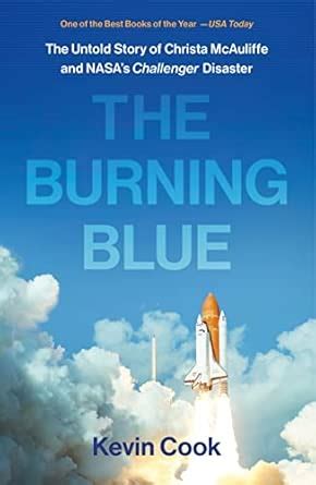 Buy The Burning Blue: The Untold Story of Christa McAuliffe and NASA's ...