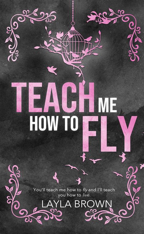 Teach Me How To Fly by Layla Brown | Goodreads