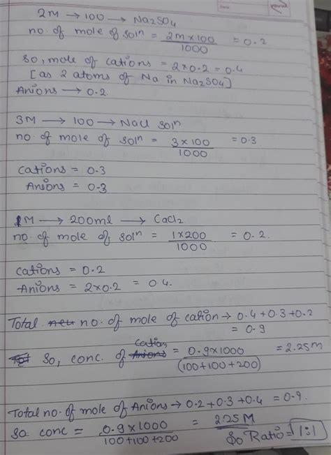 2M of100 ml Na2So4 is mixed with 3M of 100ml NaCl solution and 1M of ...