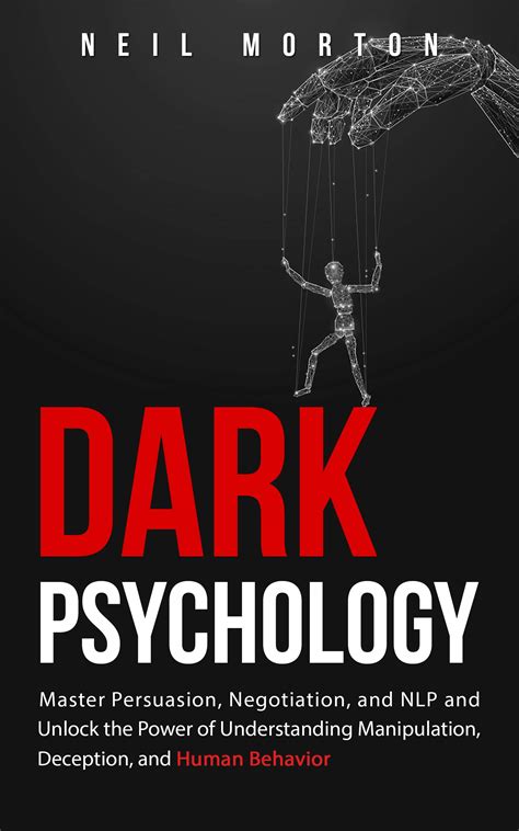 Dark Psychology: Master Persuasion, Negotiation, and NLP and Unlock the ...