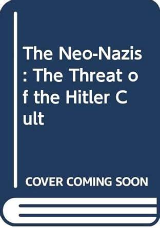 Buy The Neo-Nazis: The Threat of the Hitler Cult Book Online at Low ...