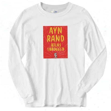 Ayn Rand Atlas Shrugged Vintage Long Sleeve Shirt - 90sclothes.com