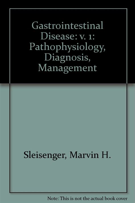 Buy Gastrointestinal Disease: v. 1: Pathophysiology, Diagnosis ...