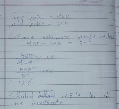 4. Rahul bought a watch for Rs.400 and sold it for Rs.350. Find gain or ...
