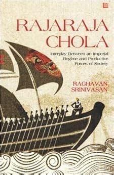 Rajaraja Chola: Interplay Between an Imperial Regime and Productive ...
