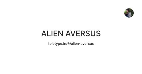 ALIEN AVERSUS — Teletype