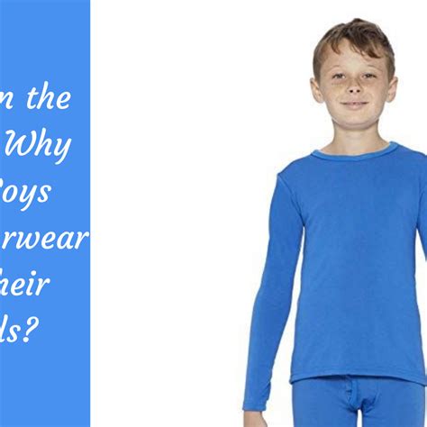 A Guide On The Question Why Should Boys Wear Underwear Under Their ...