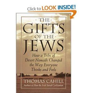 Buy The Gifts of the Jews: How a Tribe of Desert Nomads Changed the Way ...