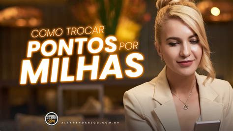 Ótimo! Transforme Seus Pontos em Milhas: Guia Completo + Dicas Valiosas ...