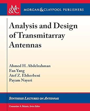Buy Analysis and Design of Transmitarray Antennas (Synthesis Lectures ...