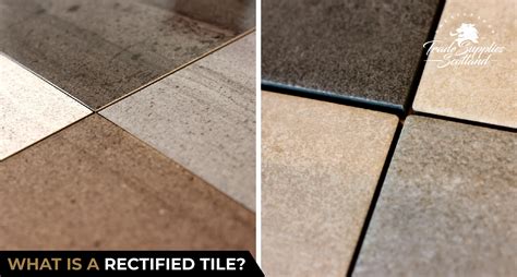What is a rectified tile? | Advice & Inspiration | Trade Supplies Scotland