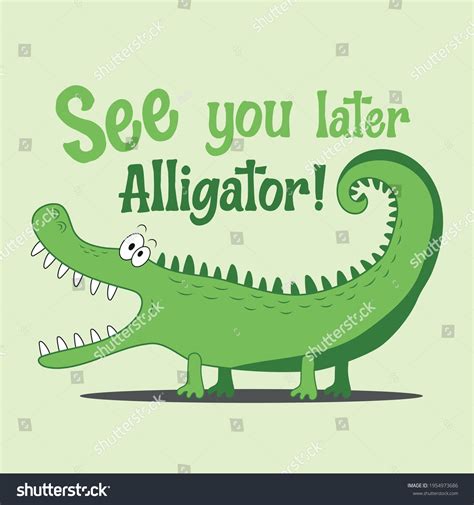 See You Later Alligator Sign