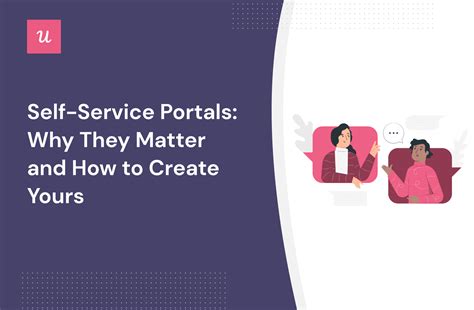 Self-Service Portals: Why They Matter and How to Create Yours