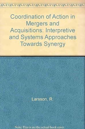 Buy Coordination of Action in Mergers and Acquisitions: Interpretive ...