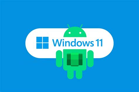 微软Win11安卓子系统WSA 将升级到 Andoid13：可与Windows互传文件_当客下载站