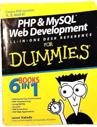 PHP and MySQL Web Development All–in–One Desk Reference For Dummies ...