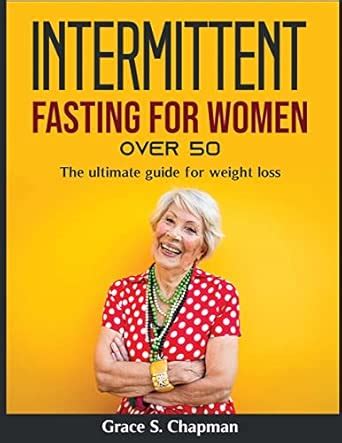 Buy Intermittent Fasting for Women Over 50: The ultimate guide for ...