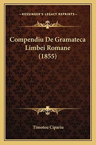 Buy Compendiu De Gramateca Limbei Romane (1855) Book Online at Low ...