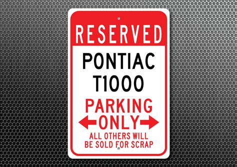 T1000 Parking Sign, T1000 Signs, Pontiac T1000, T1000 Sign, T1000, T1000 Decor, Pontiac, Metal ...