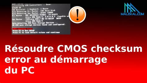Résoudre CMOS checksum error au démarrage du PC - malekal.com