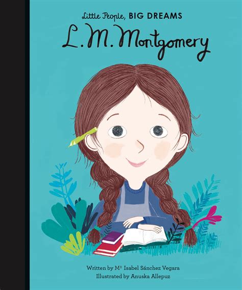 L. M. Montgomery (Volume 22) (Little People, BIG DREAMS, 19): Sanchez ...