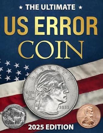 Buy The Ultimate US Error Coin Guide: A Visual Manual for Spotting ...