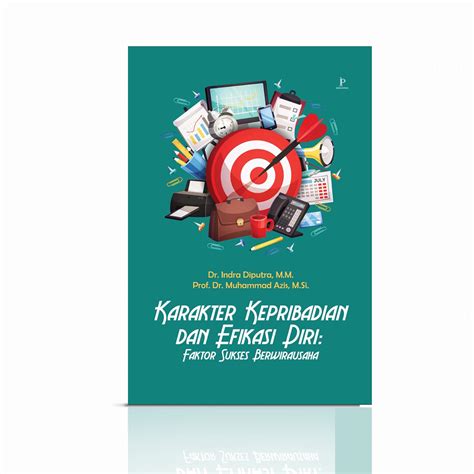 Karakter Kepribadian dan Efikasi Diri: Faktor Sukses Berwirausaha