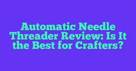 Image result for How to Use Automatic Needle Threader