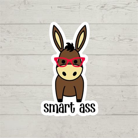 Smart Ass Donkey Sticker Waterproof Glossy Vinyl Sticker Cute Gift ...