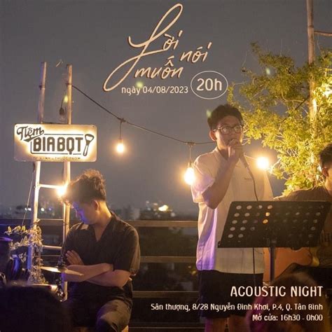 ACOUSTIC NIGHT "LỜI MUỐN NÓI", Tiệm Bia Bọt, Ho Chi Minh City, 4 August ...