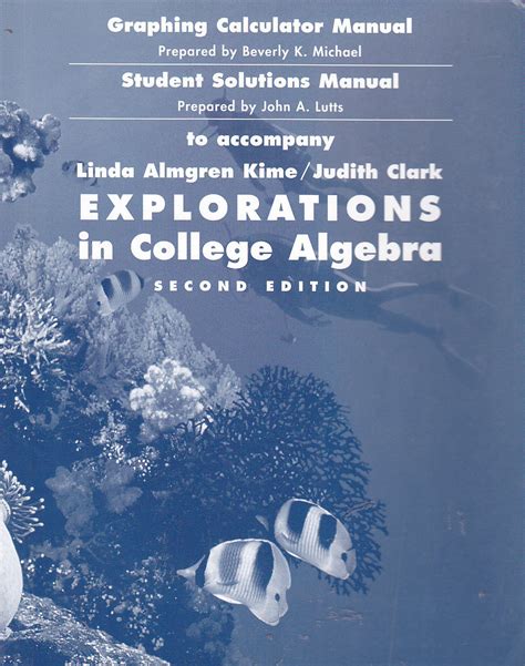 Buy Graphing Calculator Manual (Explorations in College Algebra) Book ...