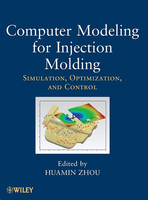 Buy COMPUTER MODELING FOR INJECTION MOLDING SIMULATION OPTIMIZATION AND ...