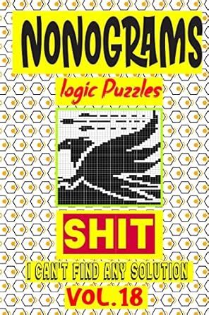 Buy Nonogram logic Puzzle Shit I can't Find Any Solution: Japanese ...