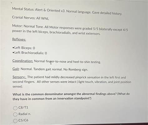Solved Mental Status: Alert & Oriented x3. ﻿Normal language. | Chegg.com