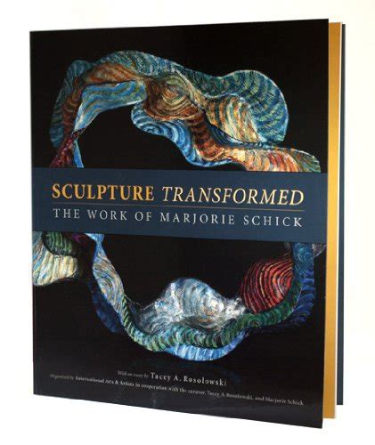 Sculpture Transformed: The Work of Marjorie Schick : Tacey A ...