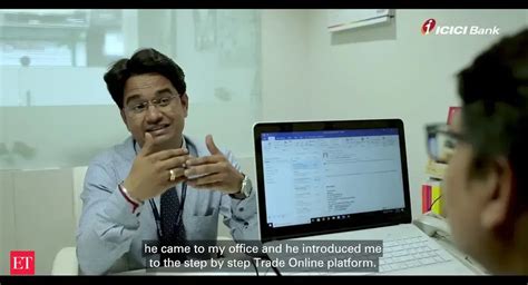 Mr. Karia explains why ICICI Bank Trade Online is the best platform for ...